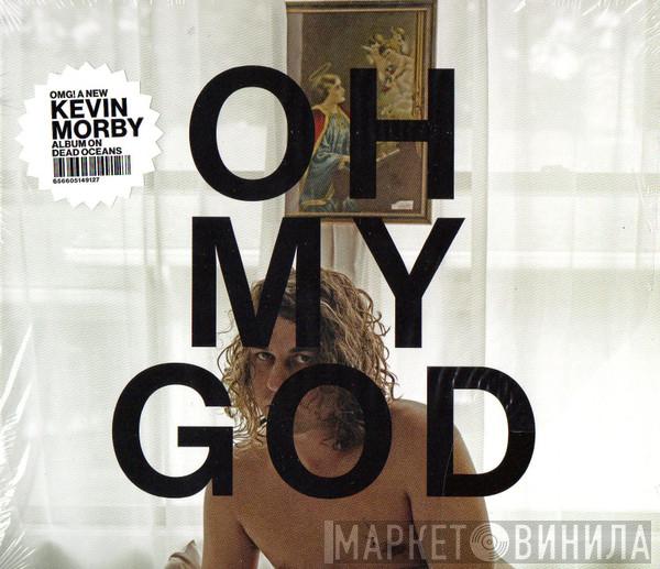 Kevin Morby - Oh My God
