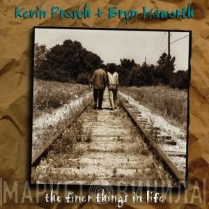Kevin Prosch, Bryn Haworth - The Finer Things In Life