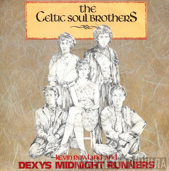 Kevin Rowland, Dexys Midnight Runners - The Celtic Soul Brothers