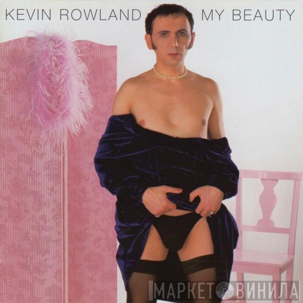 Kevin Rowland - My Beauty