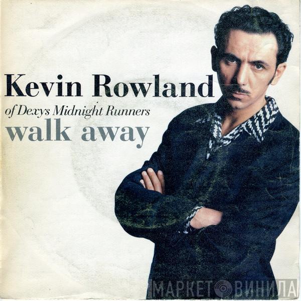 Kevin Rowland - Walk Away