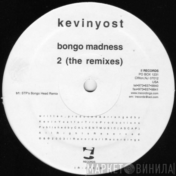 Kevin Yost - Bongo Madness 2 (The Remixes)