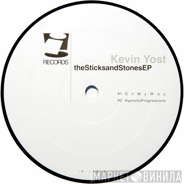 Kevin Yost - The Sticks And Stones EP