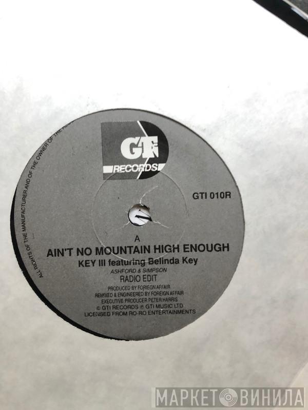 Key III, Belinda Key - Ain't No Mountain High Enough