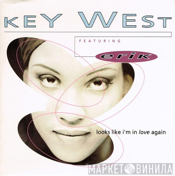 Key West, Erik  - Looks Like I'm In Love Again