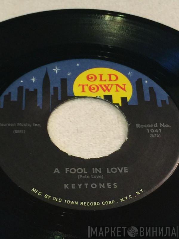 Keytones  - A Fool In Love / Seven Wonders Of The World