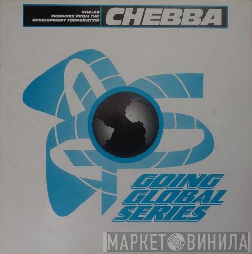  Khaled  - Chebba (Remixes)