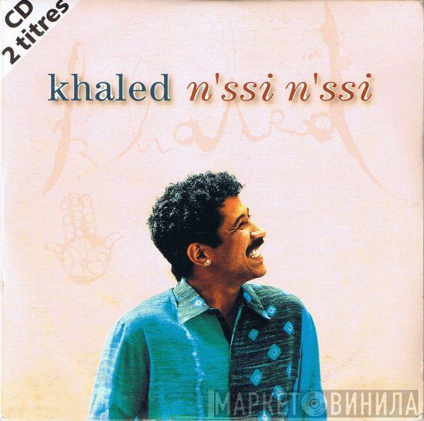  Khaled  - N'ssi N'ssi
