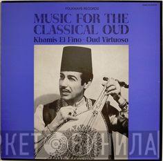 Khamis El Fino - Music For the Classical Oud