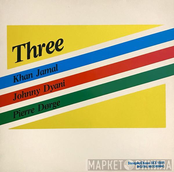 , Khan Jamal , Pierre Dørge  Johnny Dyani  - Three
