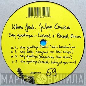 Khan, Julee Cruise - Say Goodbye (Remixes)