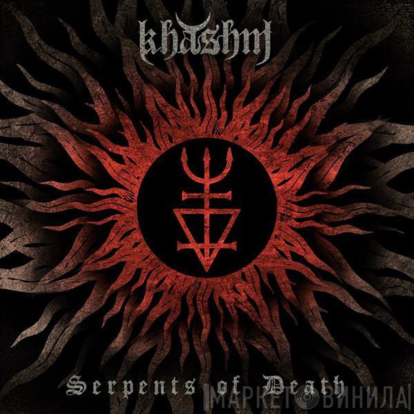 Khashm - Serpents Of Death
