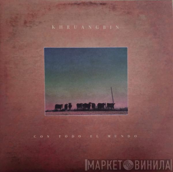Khruangbin - Con Todo El Mundo