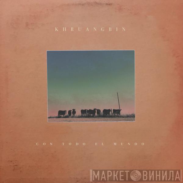 Khruangbin - Con Todo El Mundo