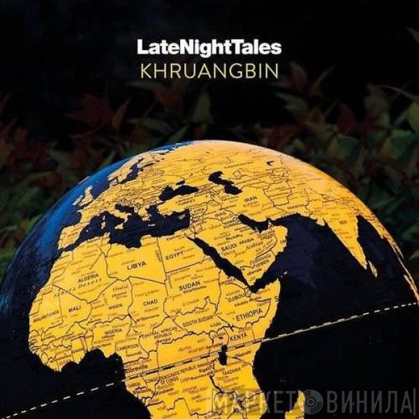 Khruangbin - LateNightTales