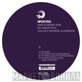 KiNK, Sierra Sam, Hollis P. Monroe, Overnite  - My Space