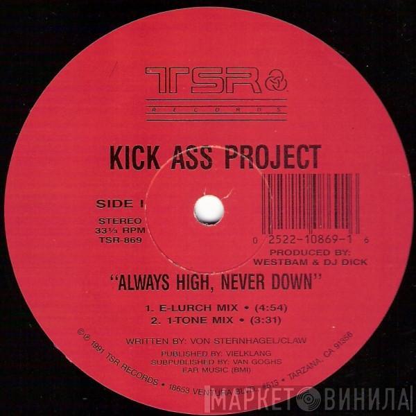 Kick Ass Project - Always High, Never Down
