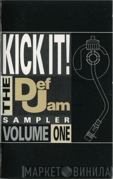  - Kick It! (The Def Jam Sampler Volume One)