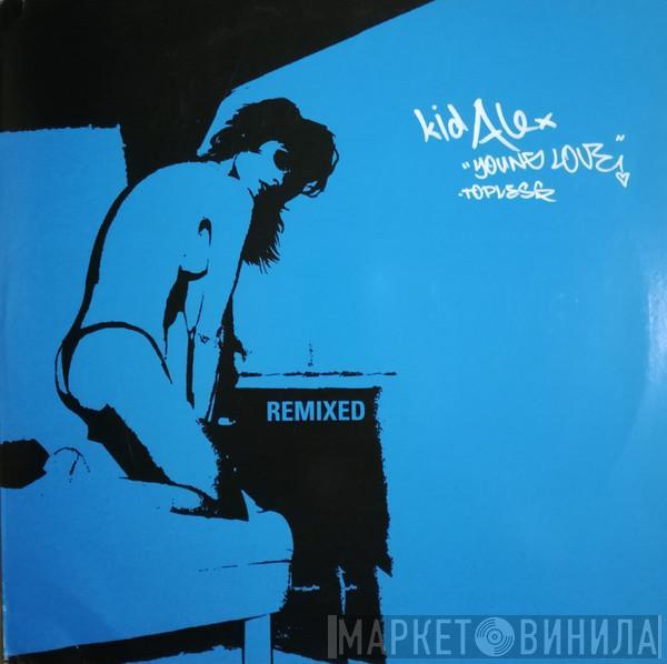  Kid Alex  - Young Love (Topless) (The Remixes)