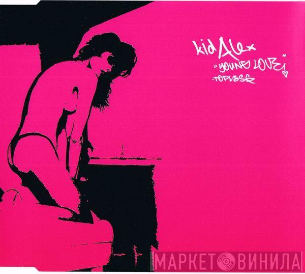  Kid Alex  - Young Love (Topless)