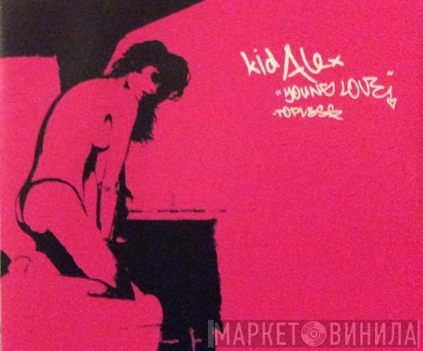  Kid Alex  - Young Love (Topless)