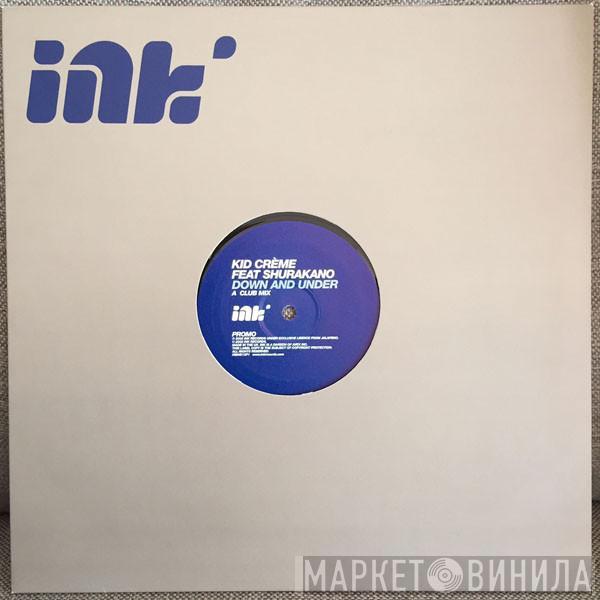 Kid Crème, MC Shurakano - Down And Under