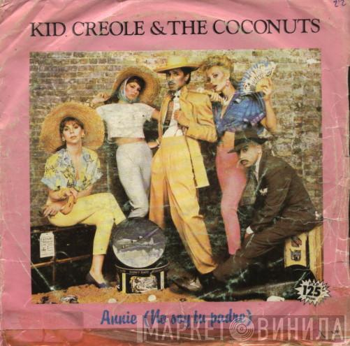  Kid Creole And The Coconuts  - Annie (No Soy Tu Padre)