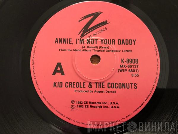 Kid Creole And The Coconuts  - Annie, I'm Not Your Daddy