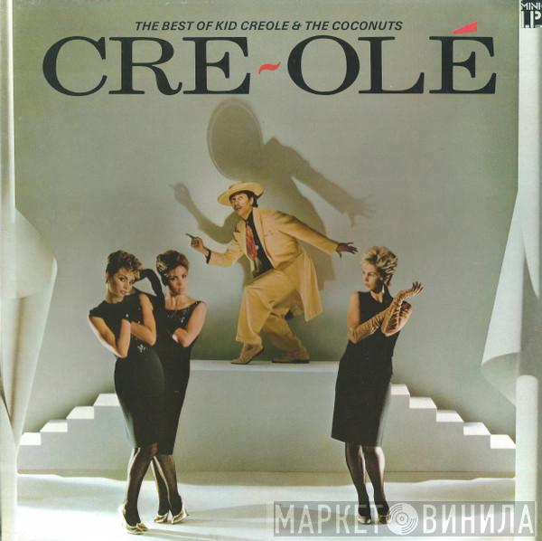 Kid Creole And The Coconuts - Cre~olé (The Best Of Kid Creole And The Coconuts)