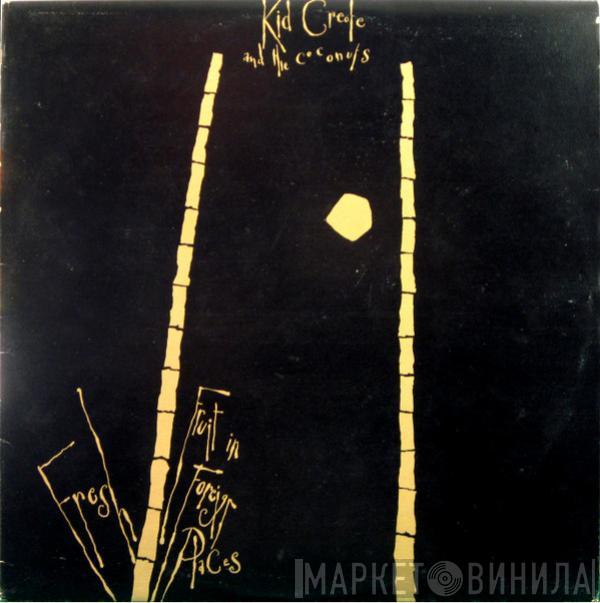  Kid Creole And The Coconuts  - Fresh Fruit In Foreign Places