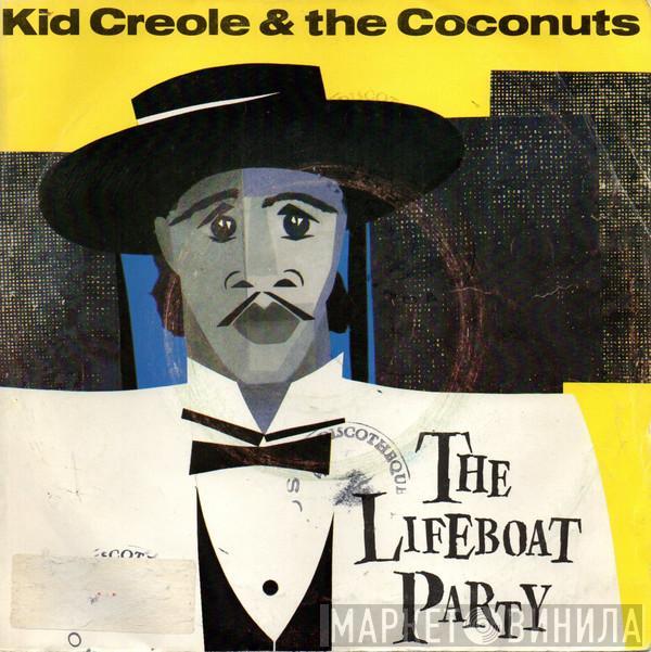  Kid Creole And The Coconuts  - The Lifeboat Party