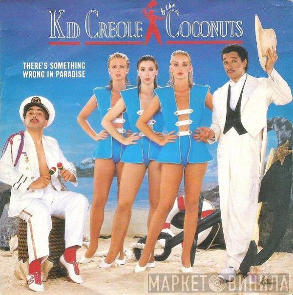  Kid Creole And The Coconuts  - There's Something Wrong In Paradise