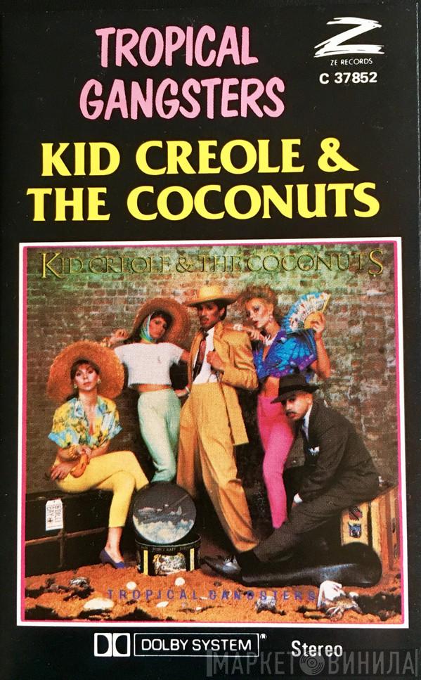  Kid Creole And The Coconuts  - Tropical Gangsters