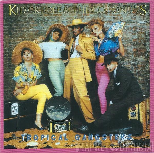 Kid Creole And The Coconuts - Tropical Gangsters