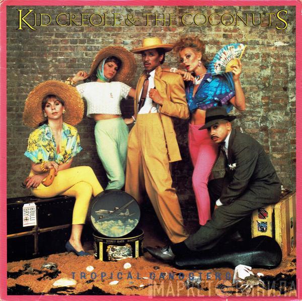 Kid Creole And The Coconuts - Tropical Gangsters
