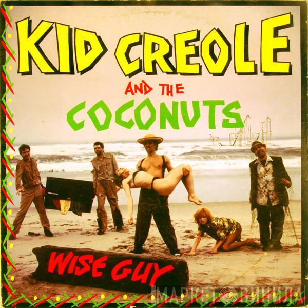  Kid Creole And The Coconuts  - Wise Guy