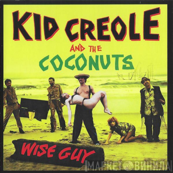  Kid Creole And The Coconuts  - Wise Guy
