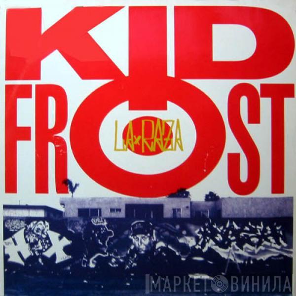  Kid Frost  - La Raza