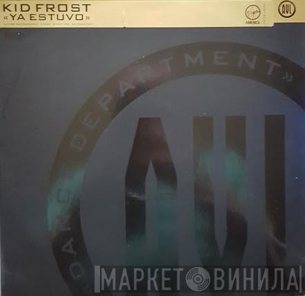 Kid Frost - Ya Estuvo