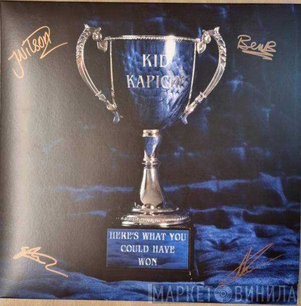 Kid Kapichi - Here's What you Could Have Won