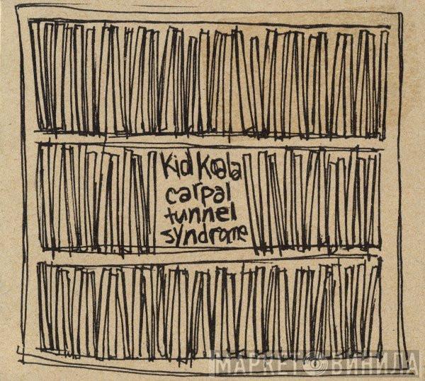 Kid Koala - Carpal Tunnel Syndrome