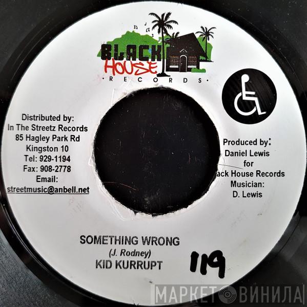 Kid Kurrupt, Tami Chynn - Something Wrong / Someone Like You