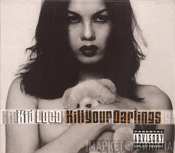  Kid Loco  - Kill Your Darlings