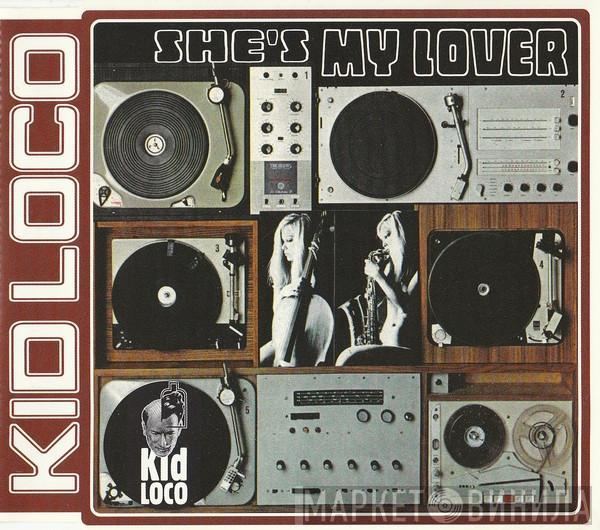 Kid Loco - She's My Lover