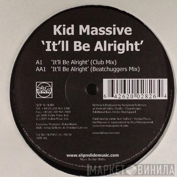 Kid Massive - It'll Be Alright