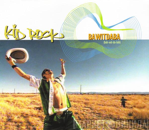 Kid Rock - Bawitdaba (Báh-Wít-Da-Báh) (Radio Edit)