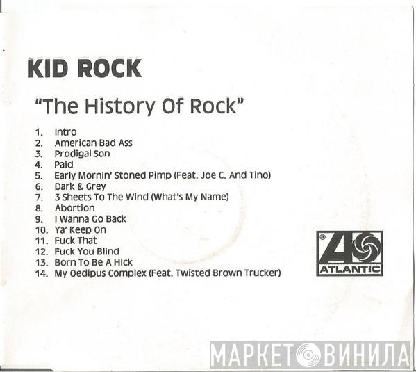 Kid Rock - The History Of Rock