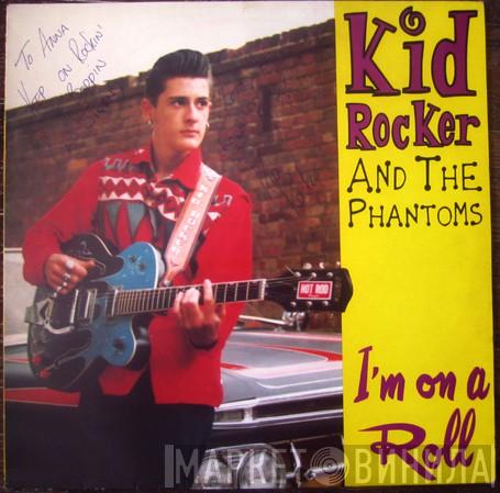 Kid Rocker And The Phantoms - I'm On A Roll
