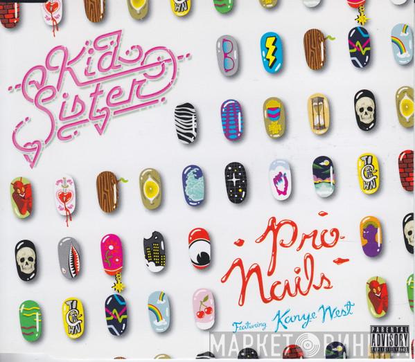 Kid Sister, Kanye West - Pro Nails
