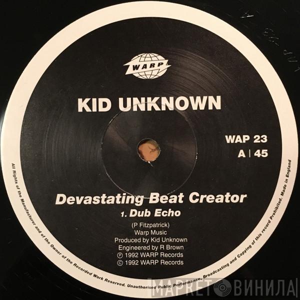 Kid Unknown - Devastating Beat Creator